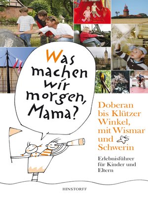 cover image of Was machen wir morgen, Mama? Doberan bis Klützer Winkel­ mit Wismar und Schwerin